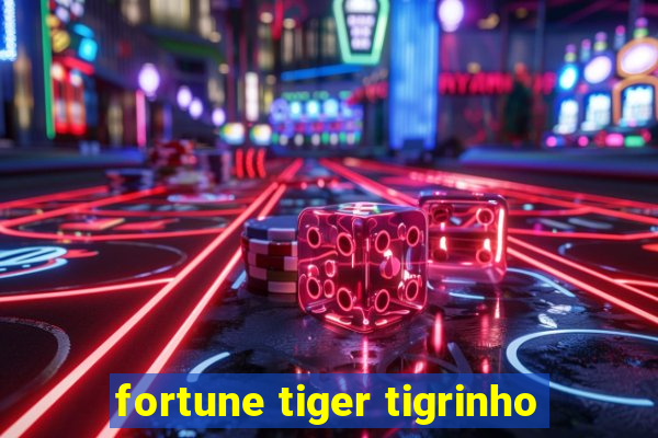 fortune tiger tigrinho